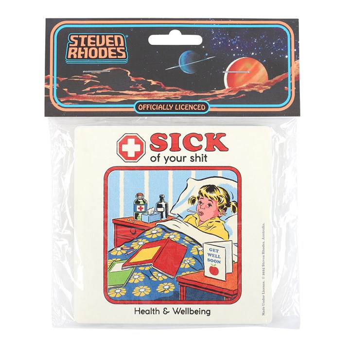 Sick of Your Shit Coaster by Steven Rhodes